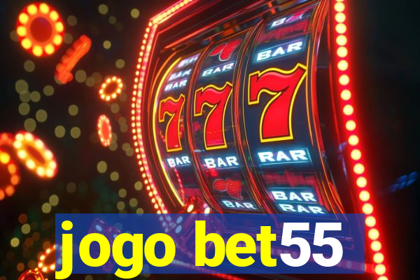 jogo bet55
